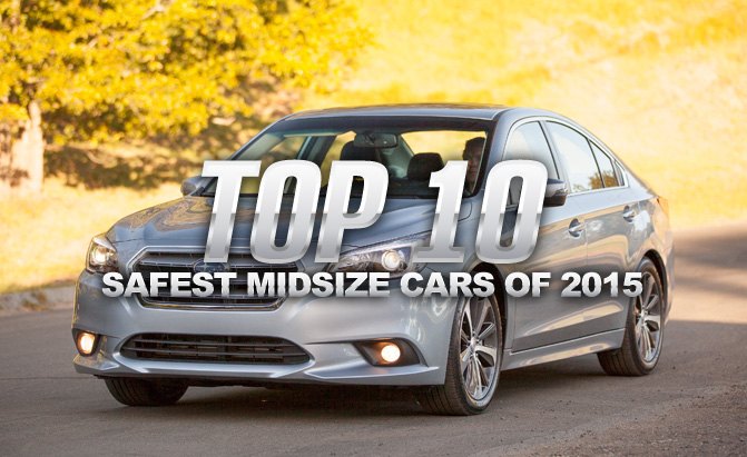 Top 10 Safest Affordable Midsize Cars of 2015