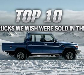 Top 10 Trucks We Wish Were Sold in the US