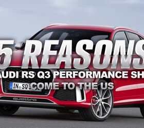 5 Reasons the Audi RS Q3 Performance Should Come to the US