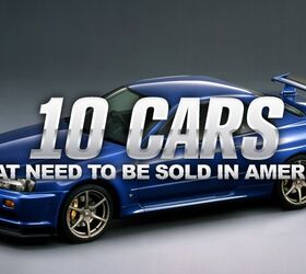 10 Cars That Need to Be Sold in America