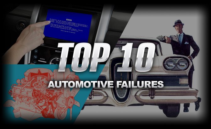 top 10 automotive failures carmakers hoped you forgot about