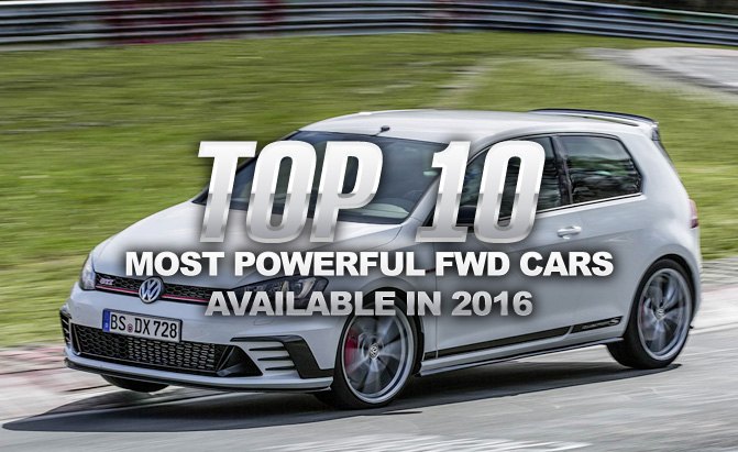 Top 10 Most Powerful Front-Wheel-Drive Cars Available in 2016