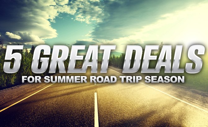 5 great deals for summer road trip season