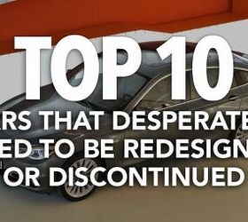 Top 10 Cars That Desperately Need to Be Redesigned or Discontinued