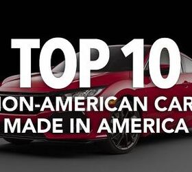 top 10 non american cars made in america