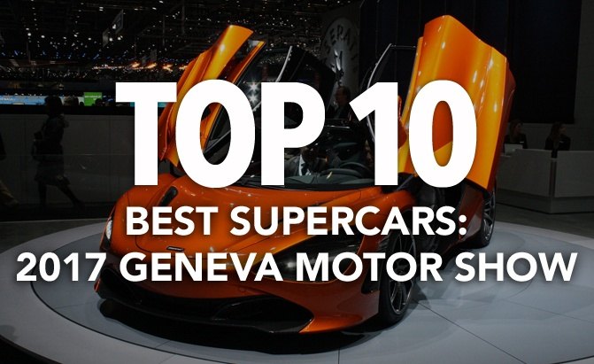 Top 10 Best Supercars at the 2017 Geneva Motor Show