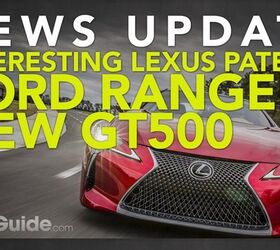 ford ranger and gt500 spy photos interesting lexus patent and more weekly news
