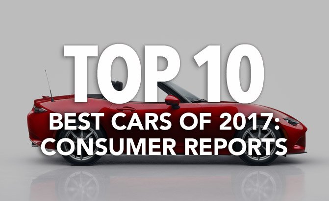 2017's Top 10 Best Cars in Every Category: Consumer Reports