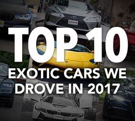 Top 10 Exotic Cars We Drove in 2017