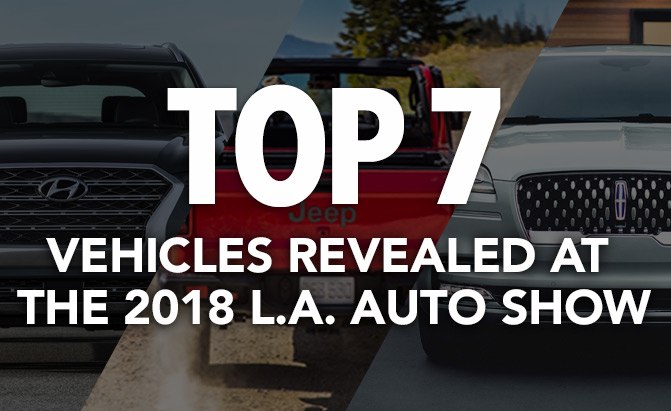 Top 7 Vehicles Revealed at the 2018 Los Angeles Auto Show