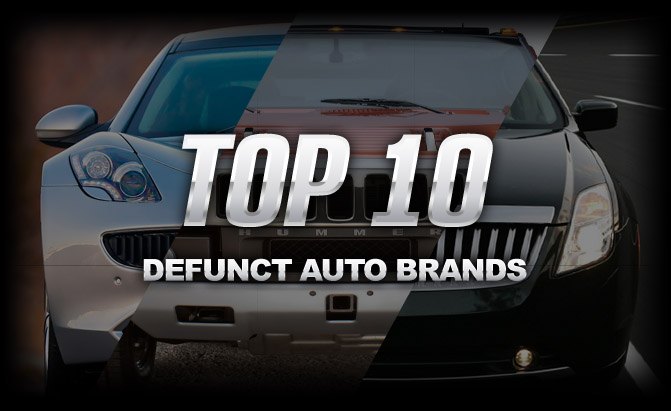 Top 10 Defunct Auto Brands