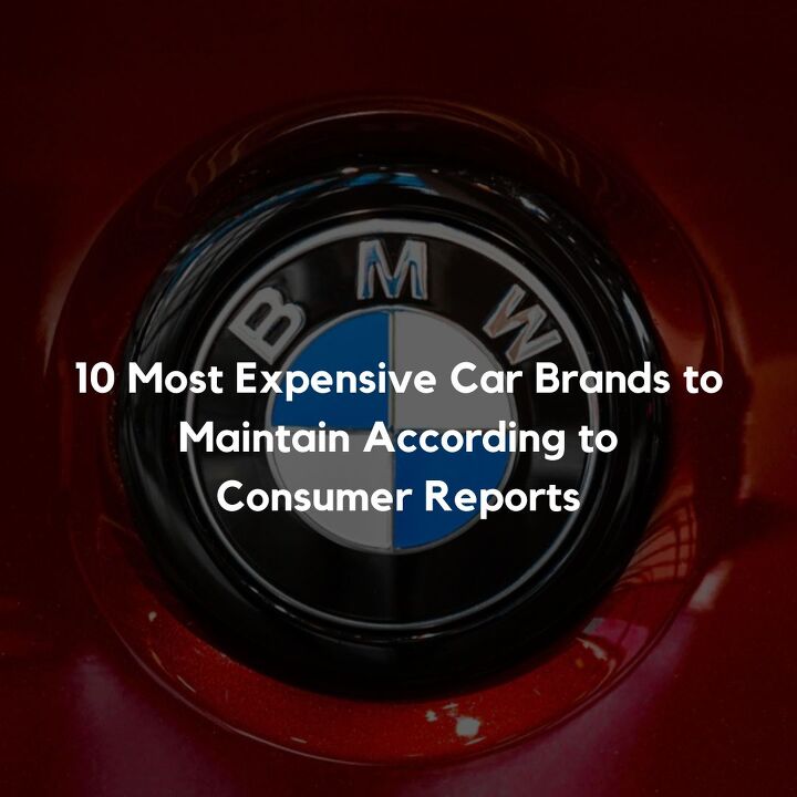10 Most Expensive Car Brands to Maintain According to Consumer Reports