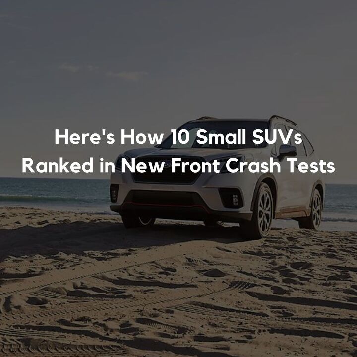 here s how 10 small suvs ranked in new front crash tests, Here s How 10 Small SUVs Ranked in New Front Crash Tests