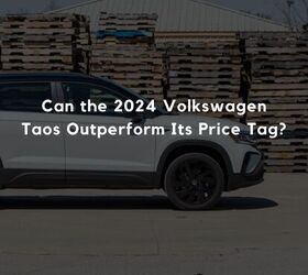 can the 2024 volkswagen taos outperform its price tag, Can the 2024 Volkswagen Taos Outperform Its Price Tag