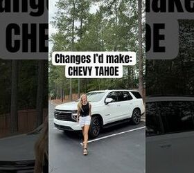 Everything I Would Change About The Chevy Tahoe...